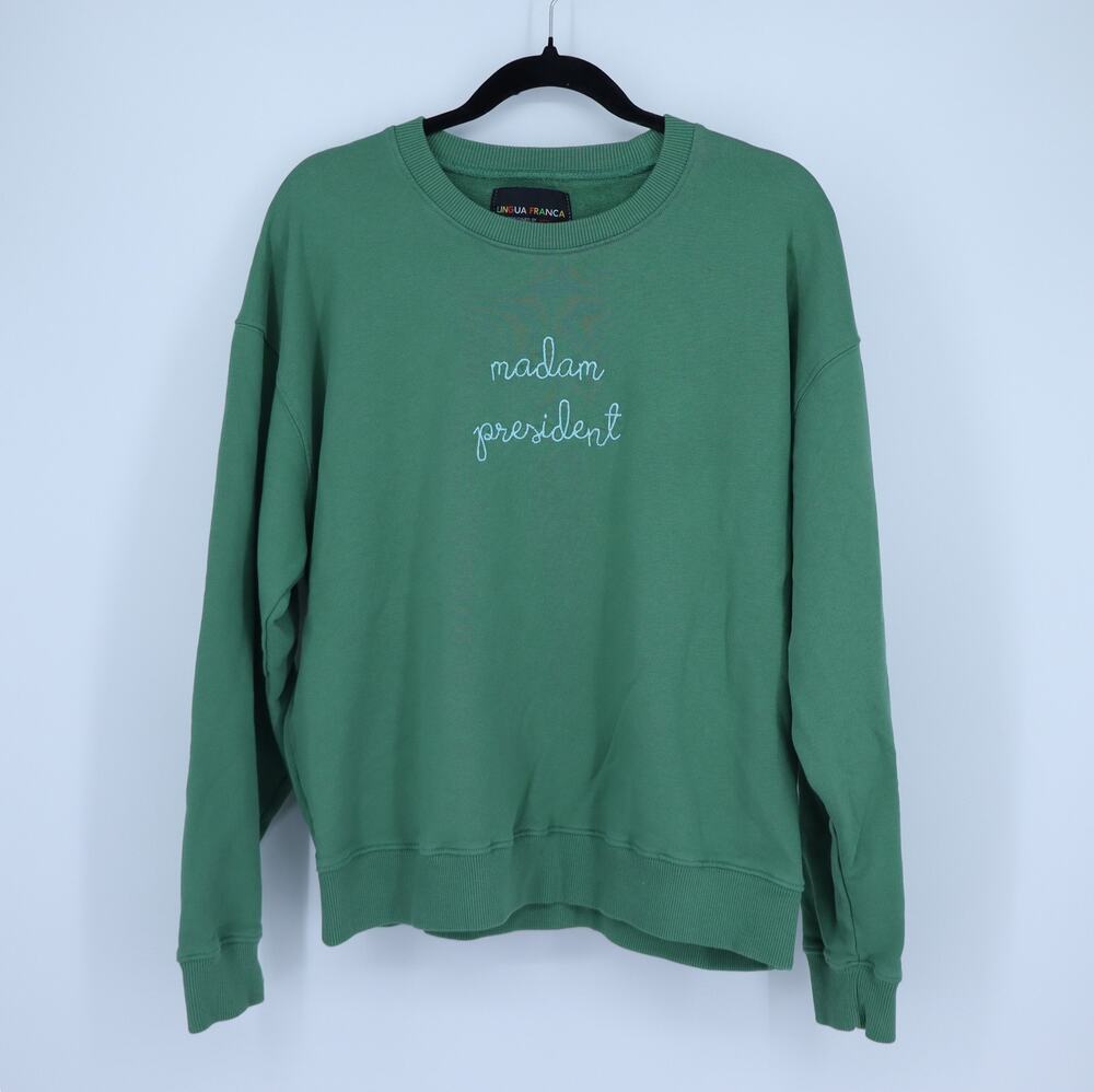 Lingua Franca Madam President Sweatshirt Green French Terry Pullover Women's L